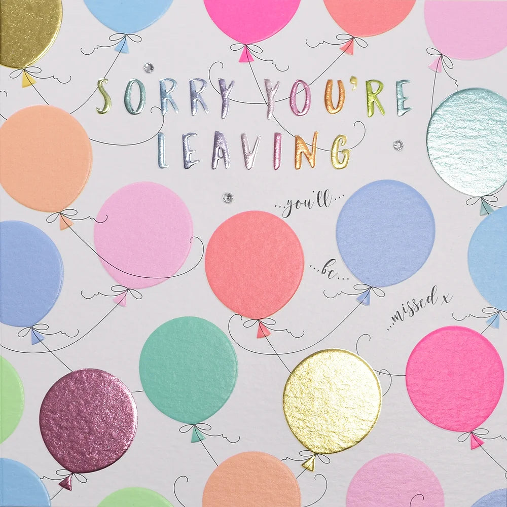 SORRY LEAVING (BALLOONS) Card