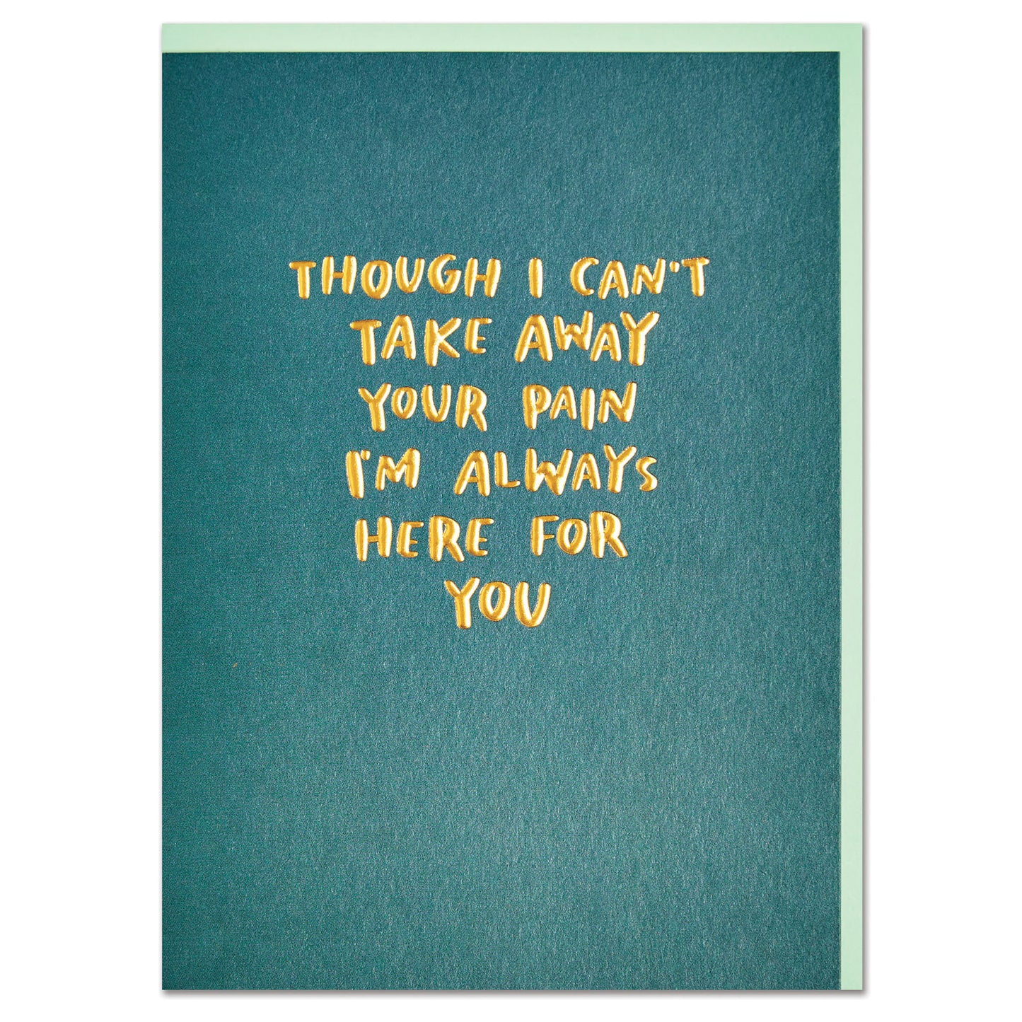 I'm always here for you Card